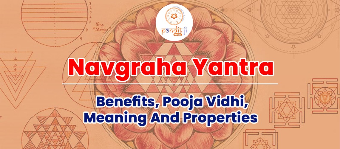 Navgraha Yantra: Benefits, Pooja Vidhi, Meaning And Properties